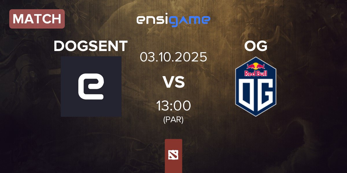 Match DOGSENT DS vs OG | 03.10