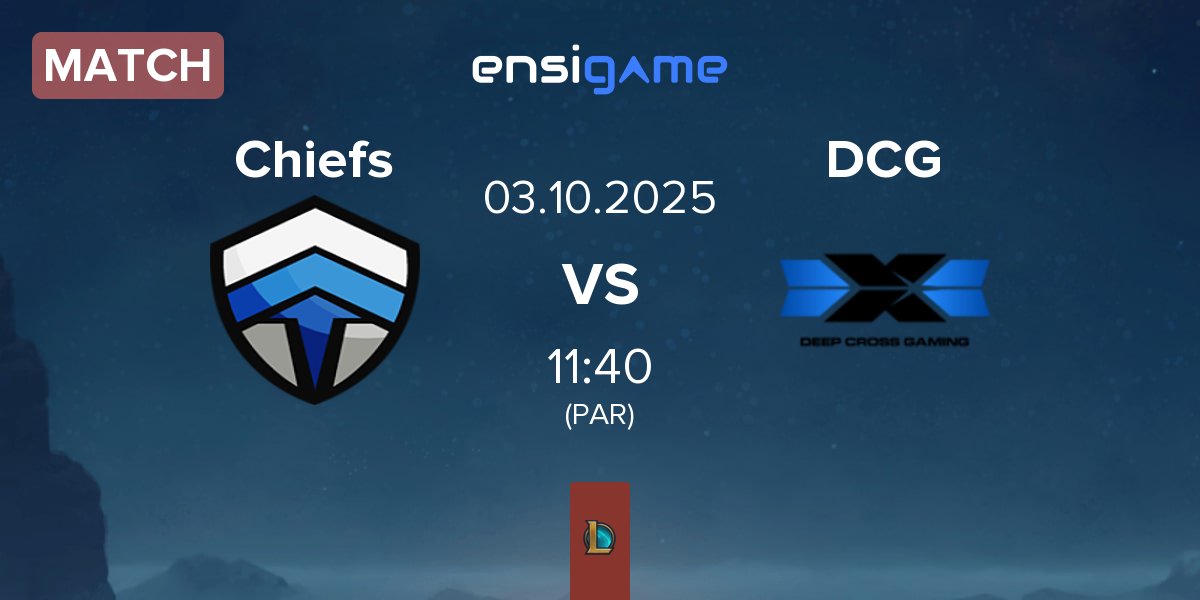Match Chiefs eSports Club Chiefs vs Deep Cross Gaming DCG | 03.10