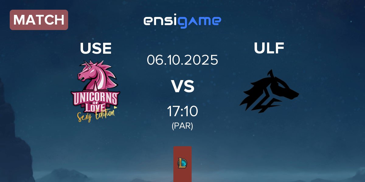 Match Unicorns of Love Sexy Edition USE vs ULF Esports ULF | 06.10