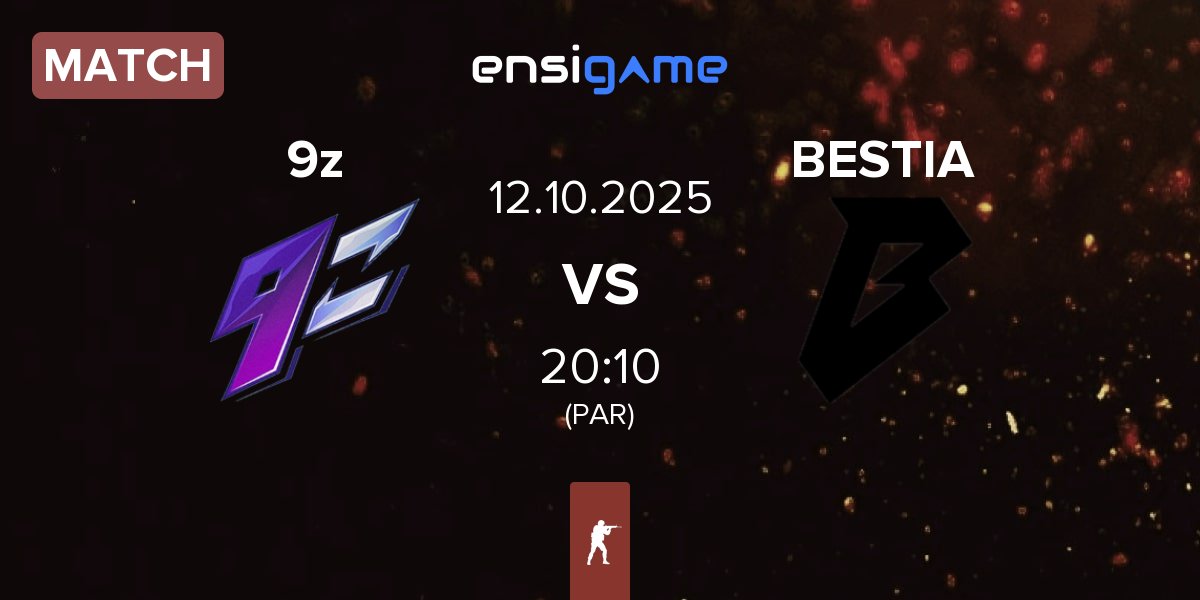Match 9z Team 9z vs BESTIA | 12.10