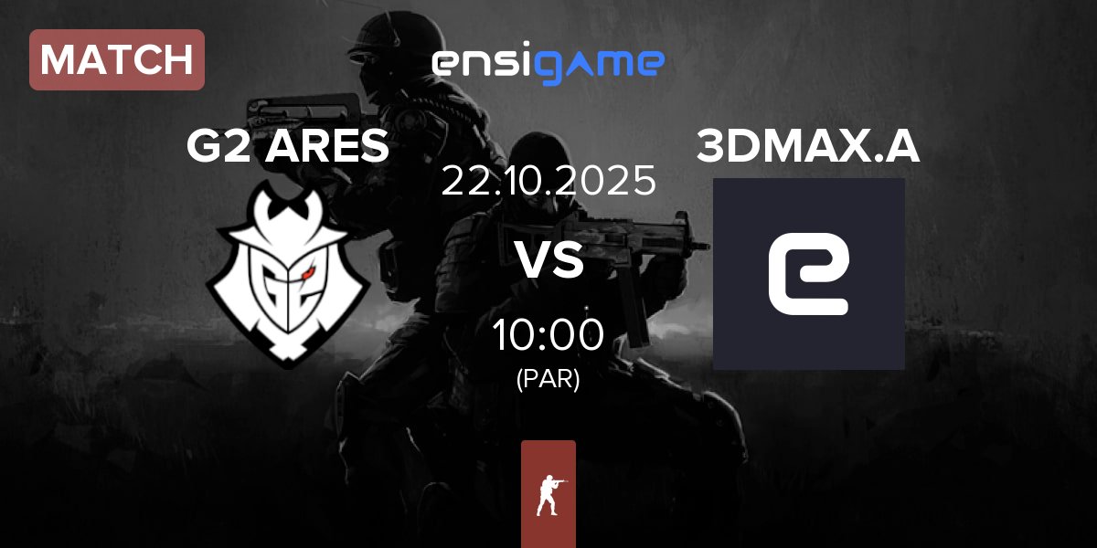 Match G2 Ares G2 ARES vs 3DMAX Academy 3DMAX.A | 22.10