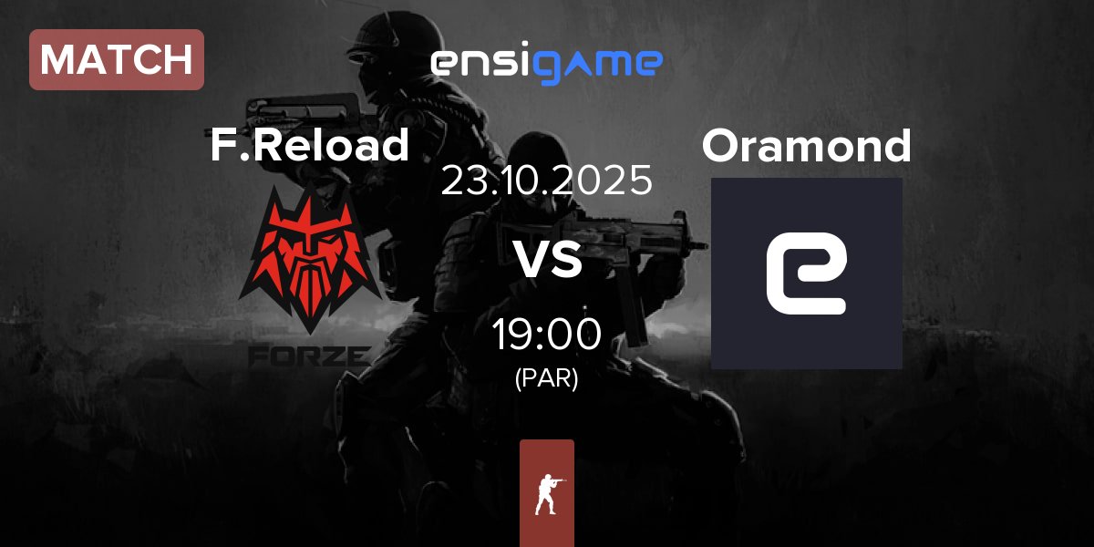 Partida FORZE Reload F.Reload vs Oramond | 23.10