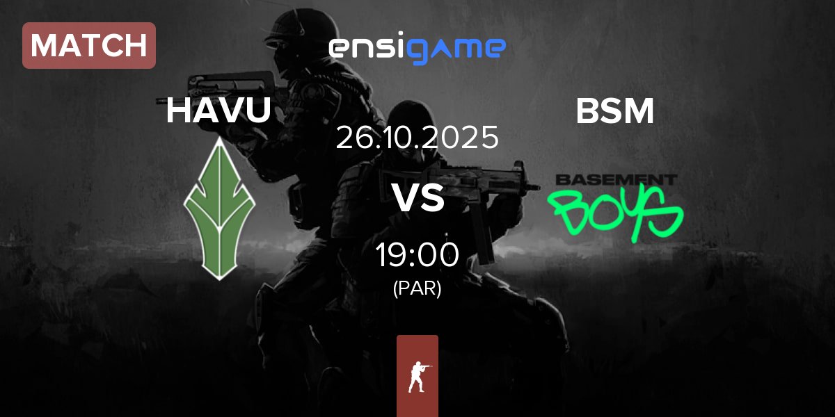 Partida HAVU Gaming HAVU vs BASEMENT BOYS BSM | 26.10