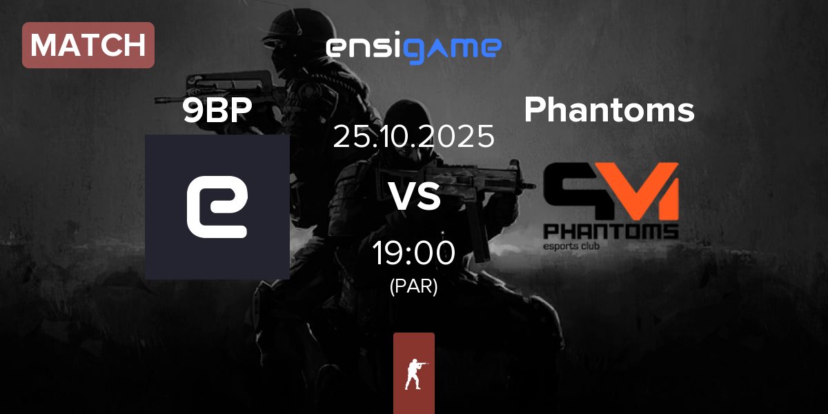 Partida 9BoomPro 9BP vs Phantoms Esports Phantoms | 25.10