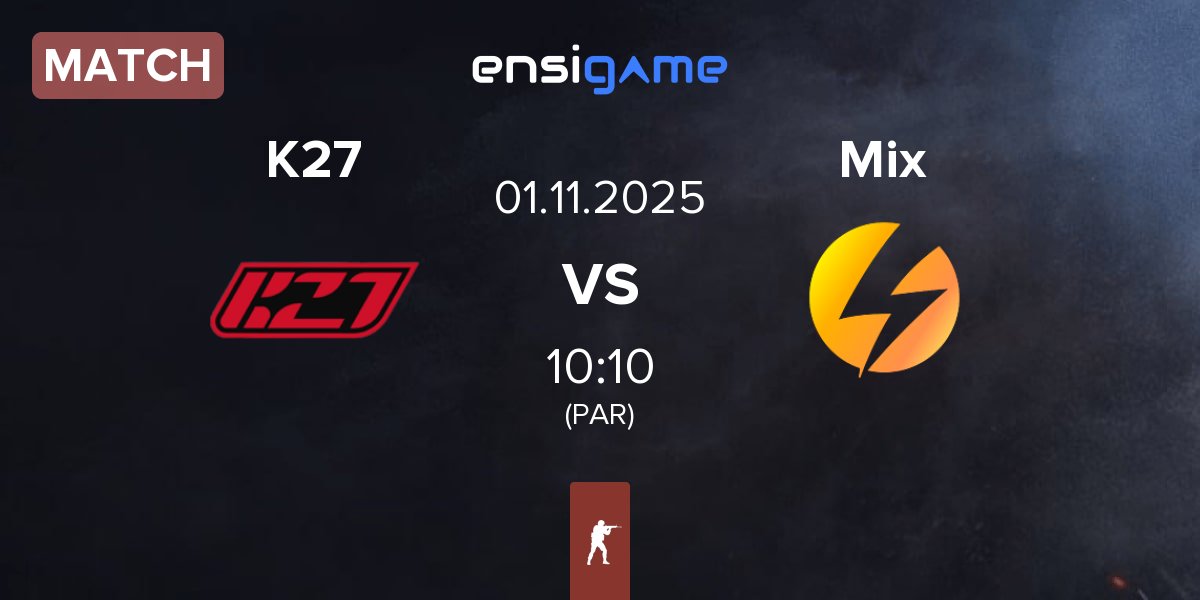 Match K27 vs Preasy Mix Mix | 01.11