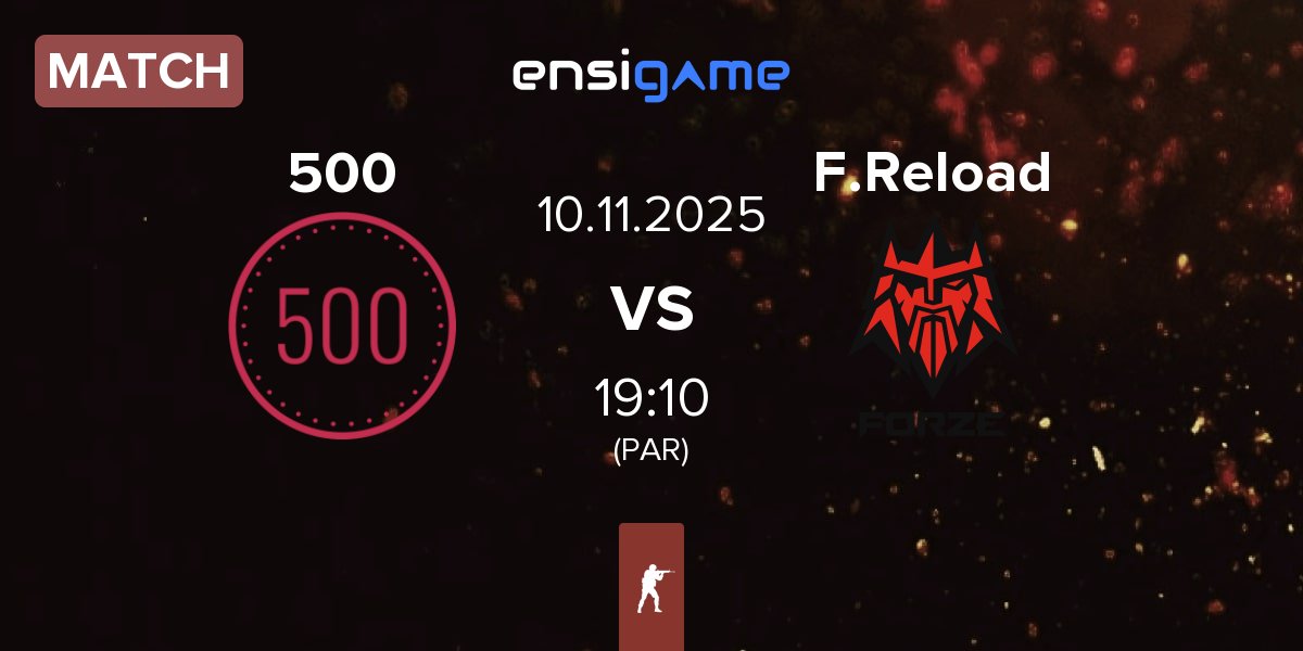 Partida 500 vs FORZE Reload F.Reload | 10.11
