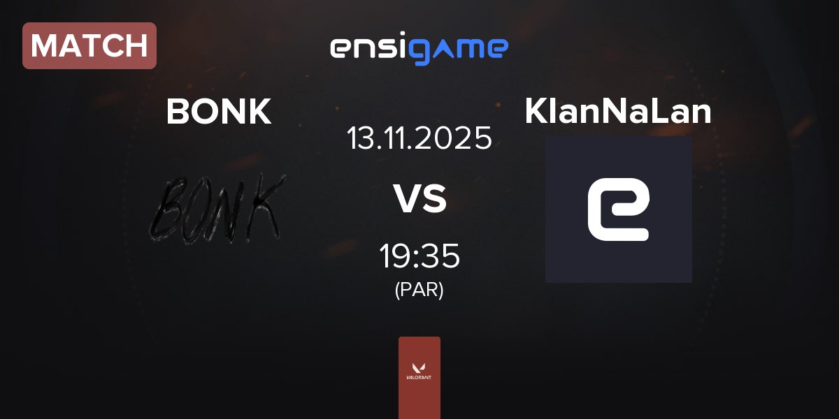 Match BONK vs KlanNaLan | 13.11