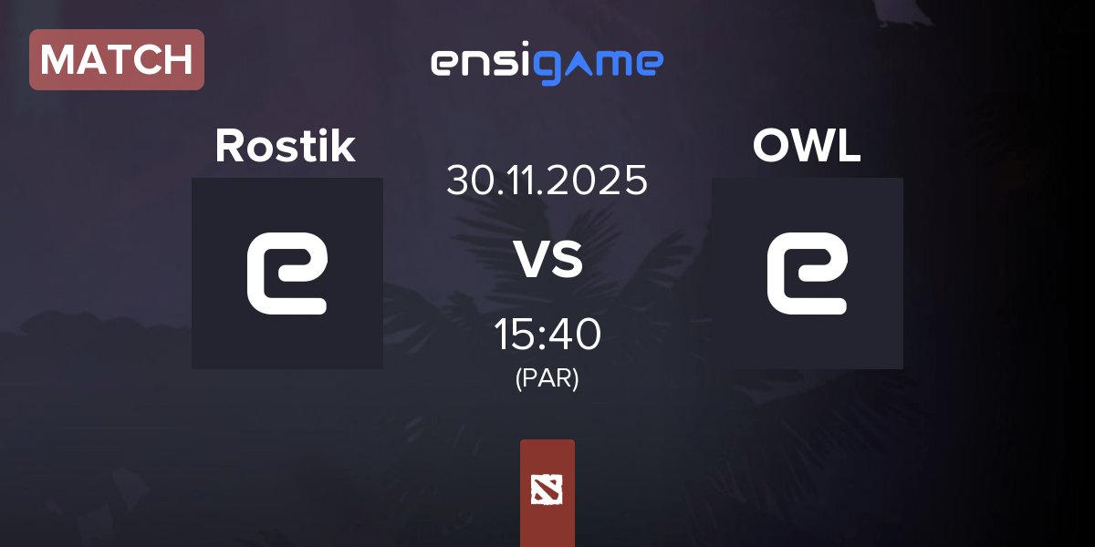 Match Rostik Team Rostik vs by OWL Team OWL | 30.11
