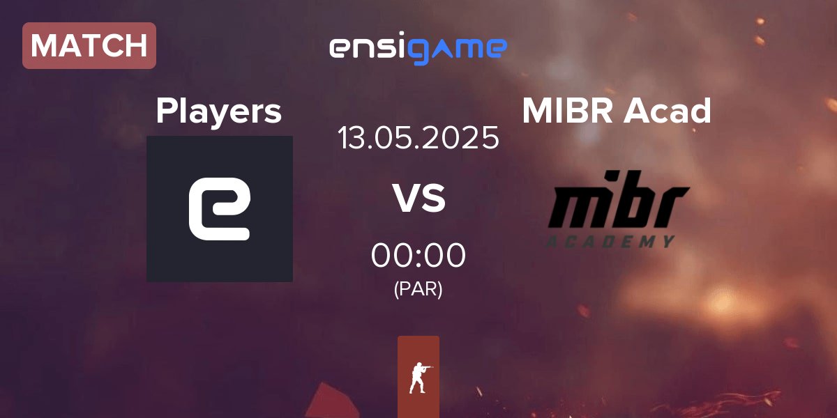 Match Players vs MIBR Academy MIBR Acad | 13.05
