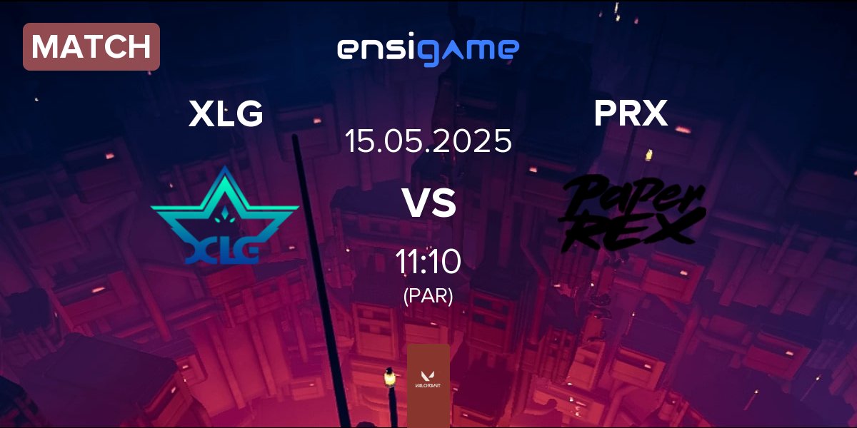 Match XLG Esports XLG vs Paper Rex PRX | 15.05