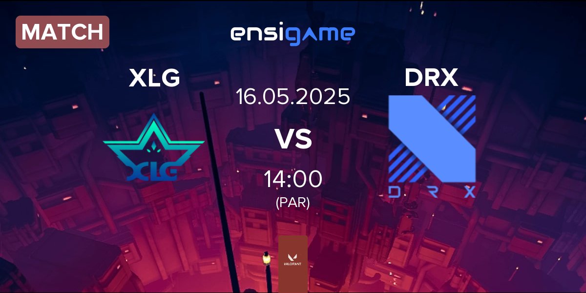 Match XLG Esports XLG vs DRX | 16.05