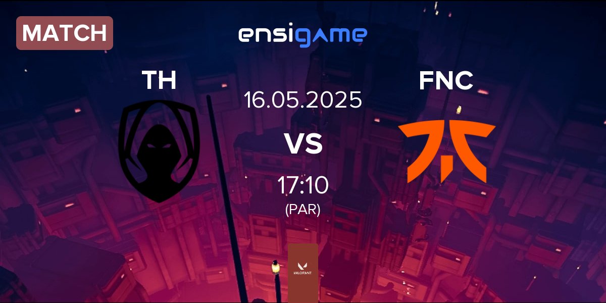 Match Team Heretics TH vs Fnatic FNC | 16.05