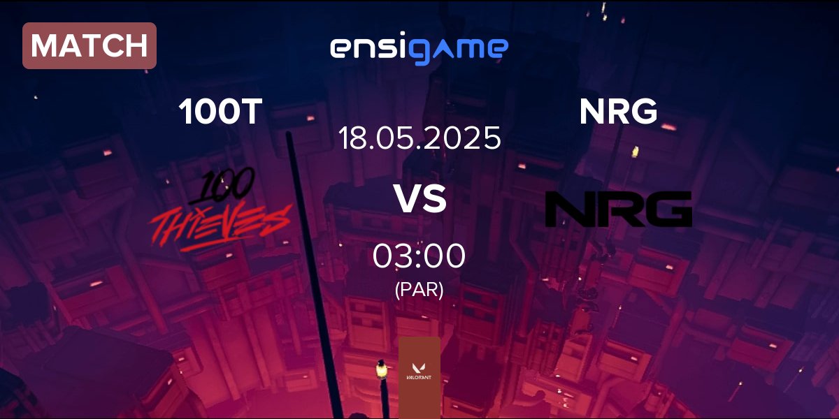 Partida 100 Thieves 100T vs NRG | 18.05