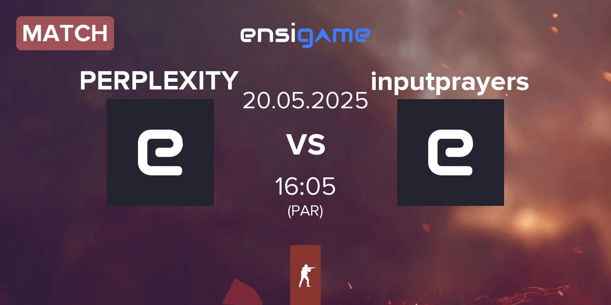 Match PERPLEXITY PERP vs inputprayers IP | 20.05