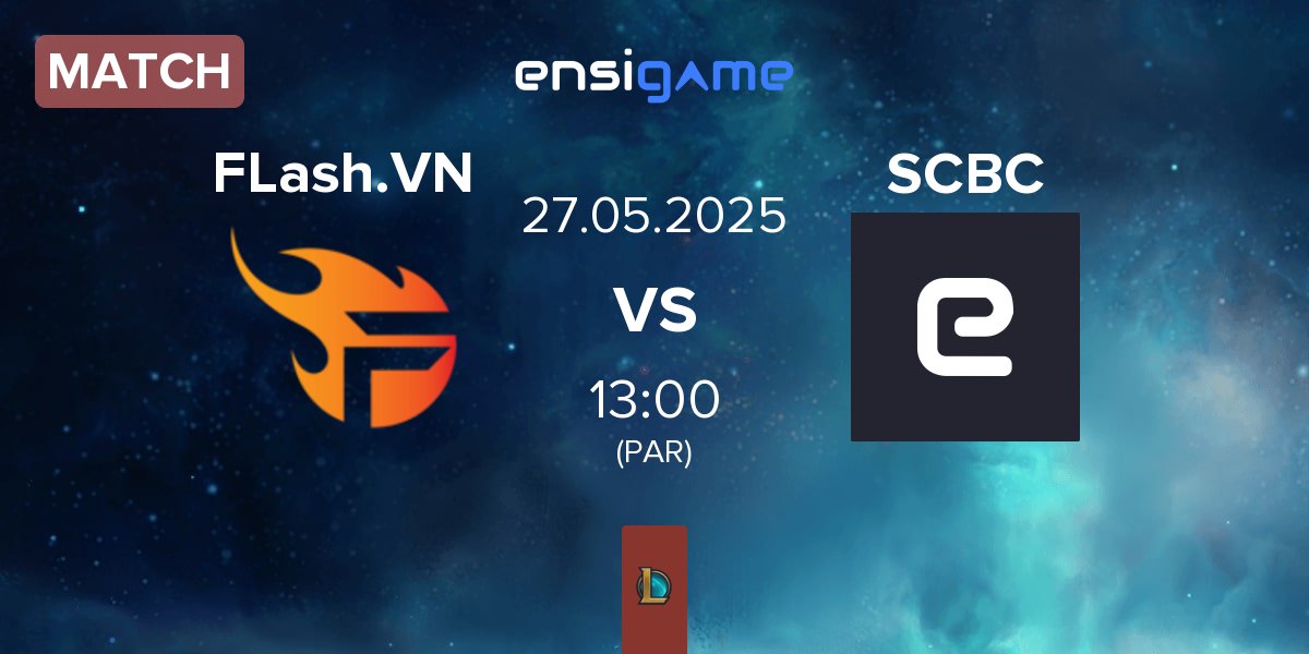 Partida Team Flash VN FLash.VN vs SN CyberCore Esports SCBC | 27.05