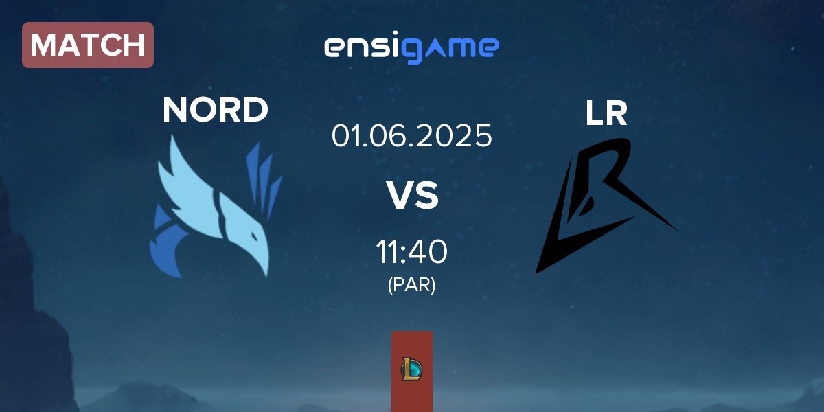 Match NORD Esports NORD vs Los Ratones LR | 01.06