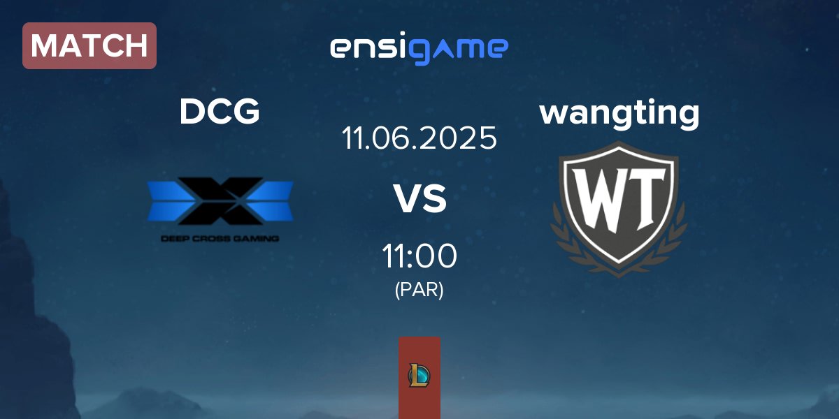 Match Deep Cross Gaming DCG vs wangting | 11.06