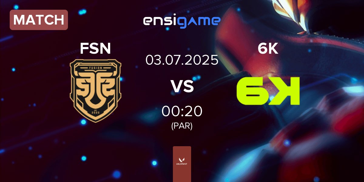 Match FUSION FSN vs Six Karma 6K | 03.07