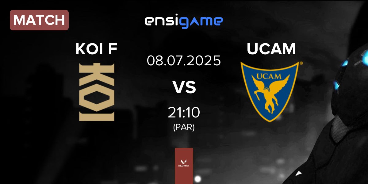 Match KOI Fénix KOI F vs UCAM Esports Club UCAM | 08.07