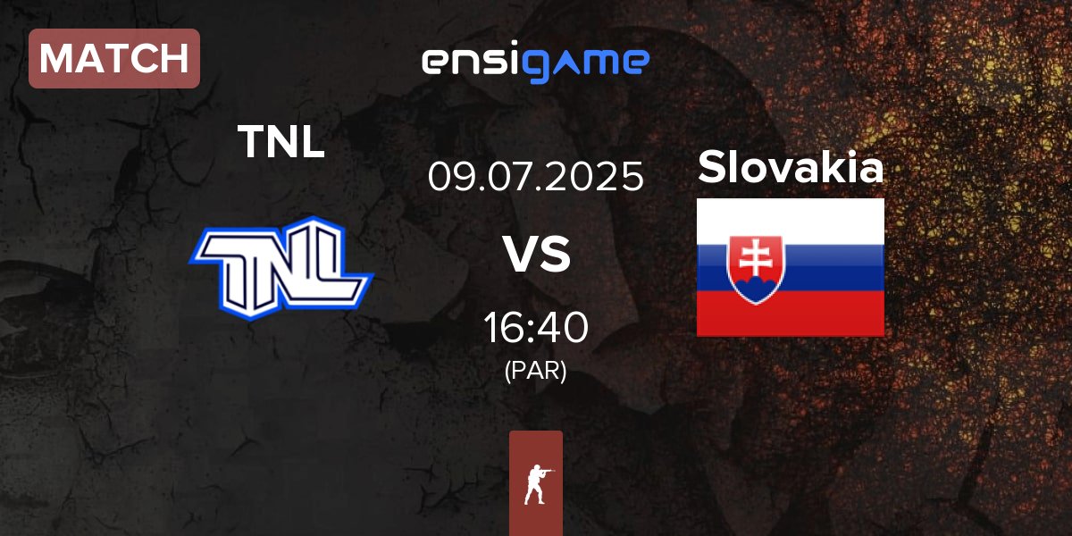 Match TEAM NEXT LEVEL TNL vs Slovakia | 09.07