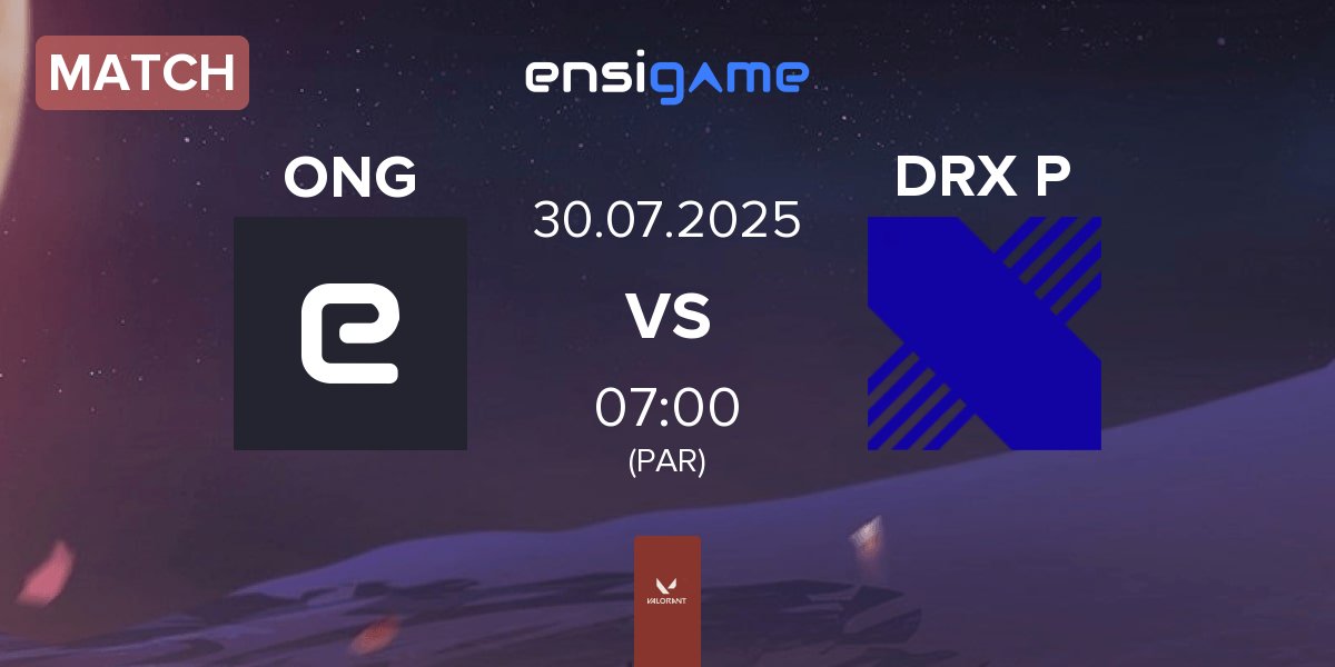 Match ONSIDE GAMING ONG vs DRX Prospects DRX P | 30.07