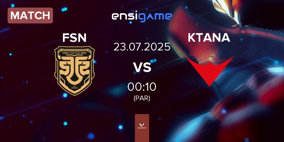Match FUSION FSN vs KTANA | 23.07
