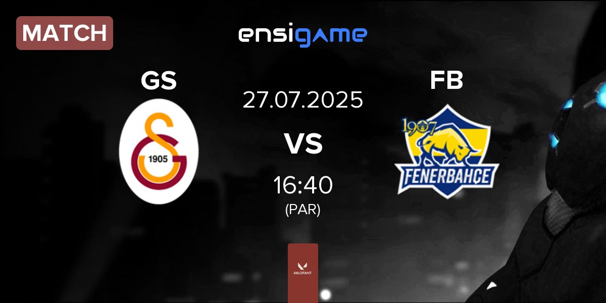 Match Galatasaray Esports GS vs Fenerbahçe Esports FB | 27.07