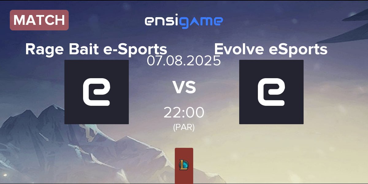 Partida Rage Bait e-Sports RAGE vs Evolve eSports EVO | 07.08
