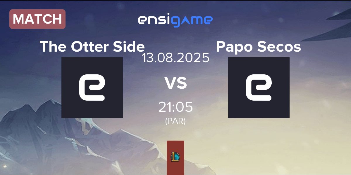 Match The Otter Side OTS vs Papo Secos PPS | 13.08