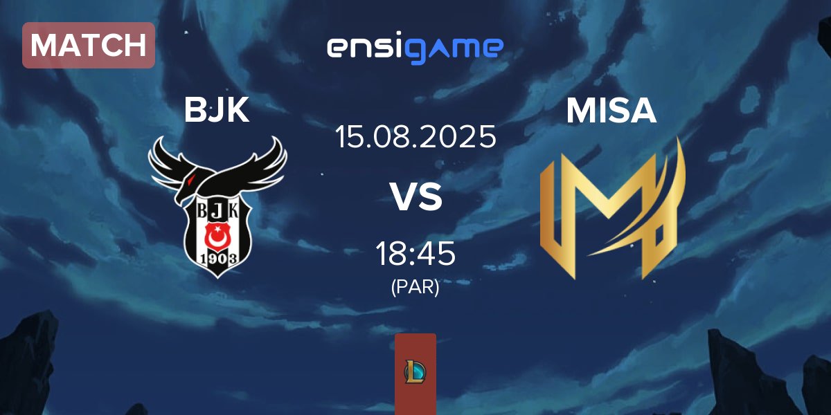Partida Besiktas Esports BJK vs Misa Esports MISA | 15.08