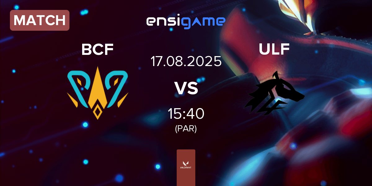 Match BBL PCIFIC BCF vs ULF Esports ULF | 17.08