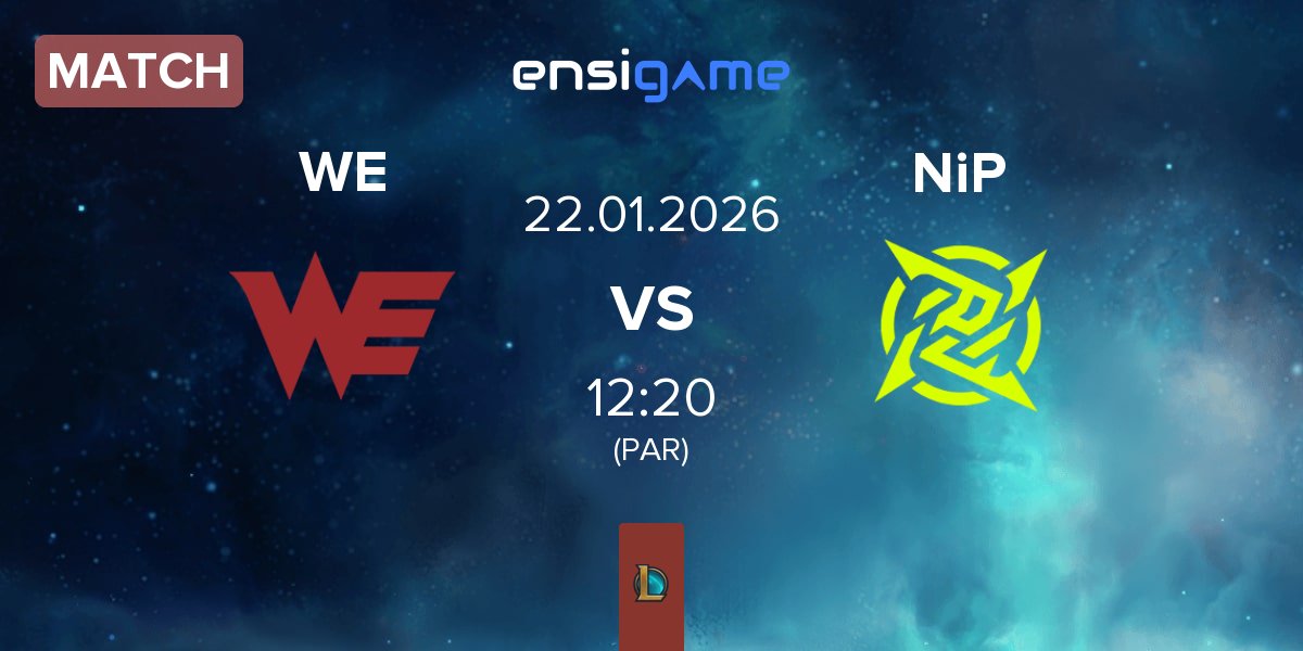 Match Team WE WE vs Ninjas In Pyjamas NiP | 22.01