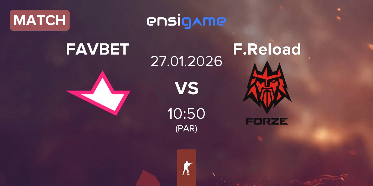 Match FAVBET Team FAVBET vs FORZE Reload F.Reload | 27.01