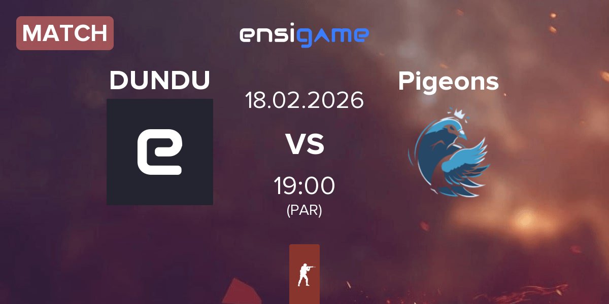Partida DUNDU vs Pigeons | 18.02