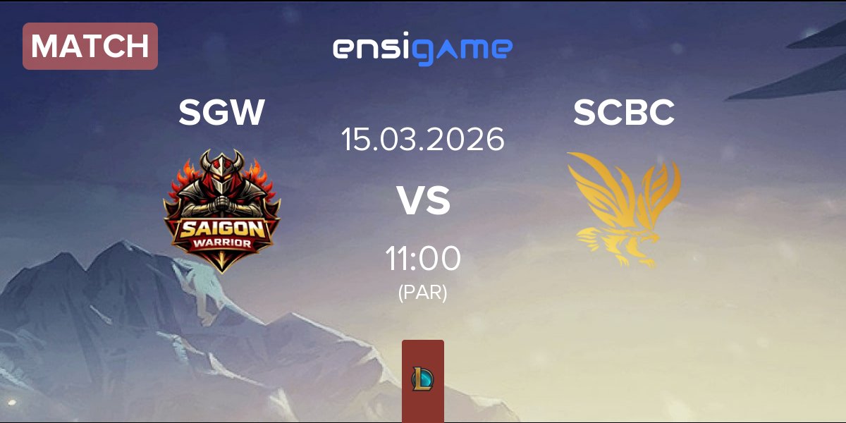Match Saigon Warriors SGW vs SN CyberCore Esports SCBC | 15.03