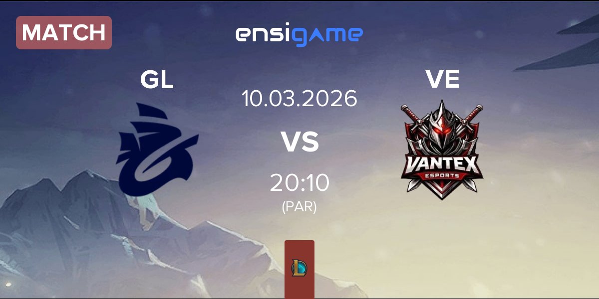 Match Galions GL vs Vantex Esports VE | 10.03