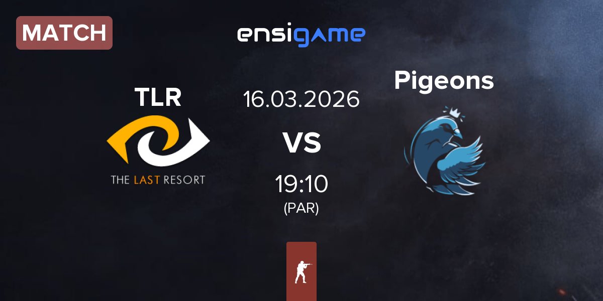 Partida The Last Resort TLR vs Pigeons | 16.03