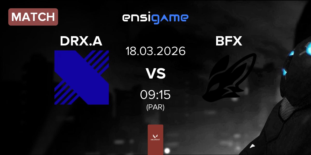 Match DRX Academy DRX.A vs FearX BFX | 18.03