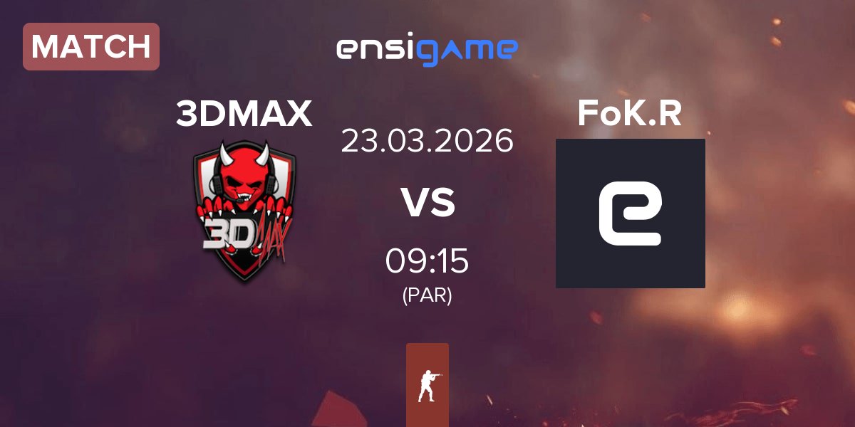Partida 3DMAX vs FOKUS REALITY FoK.R | 23.03