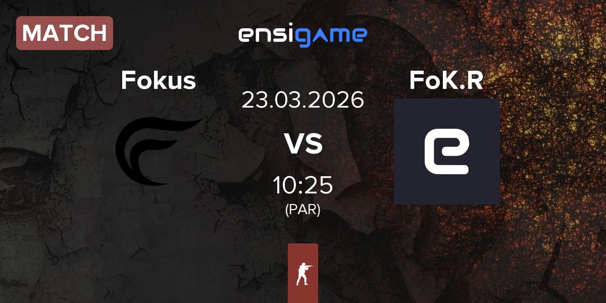 Partida Fokus vs FOKUS REALITY FoK.R | 23.03