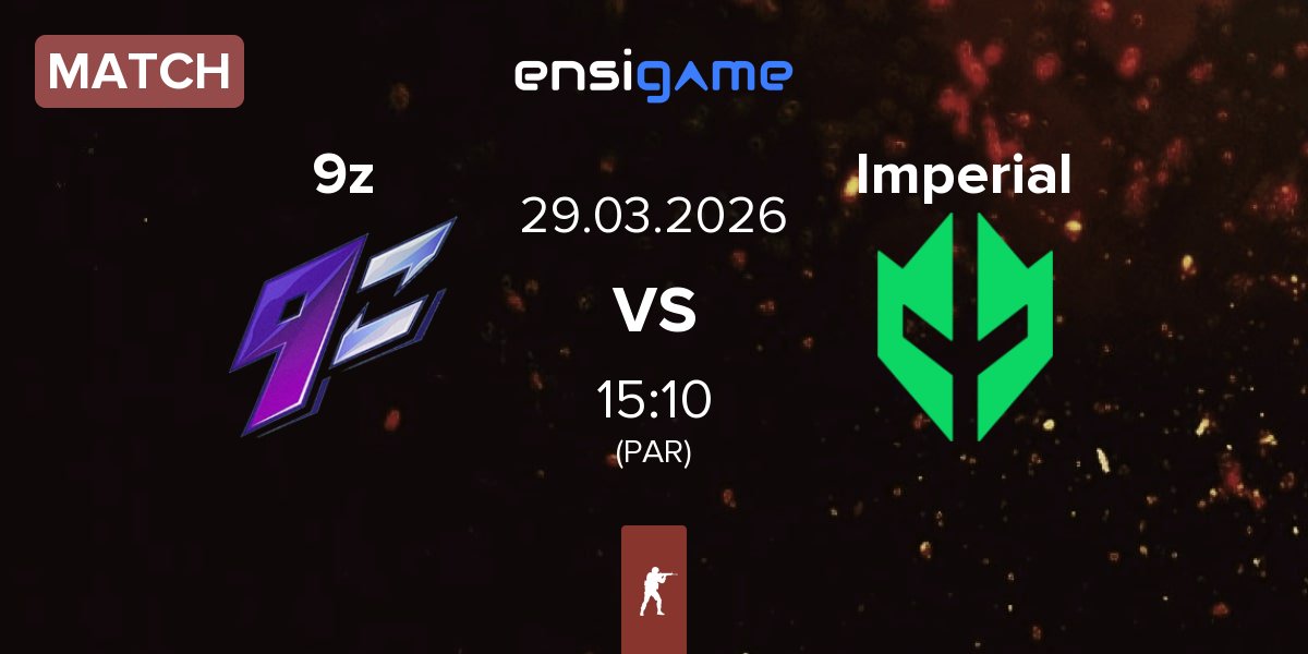 Partida 9z Team 9z vs Imperial Esports Imperial | 29.03