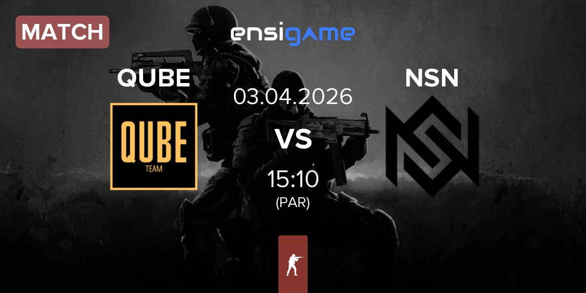 Match The QUBE Esports QUBE vs NSN | 03.04