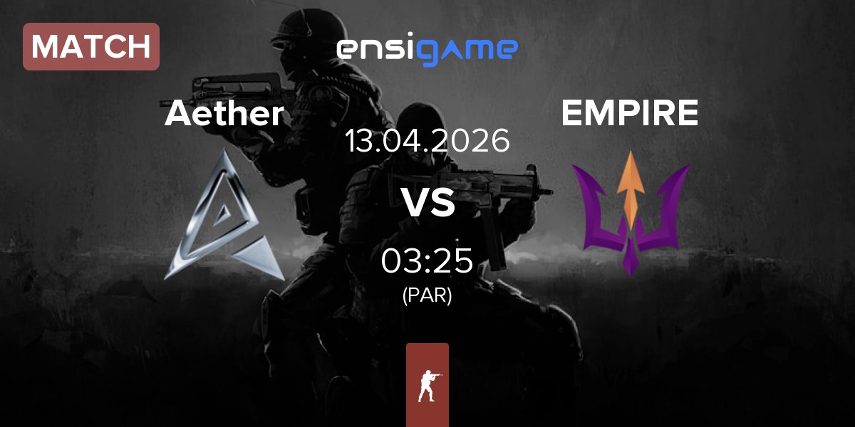 Match Team Aether Aether vs EMPIRE | 13.04