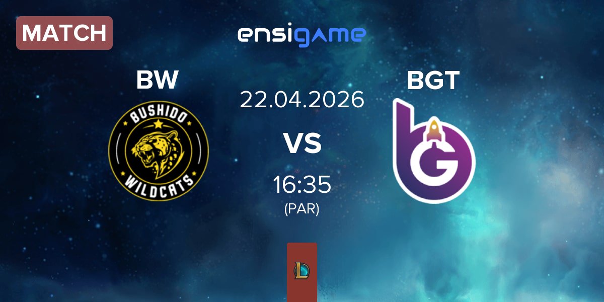 Partida Bushido Wildcats BW vs BoostGate Esports BGT | 22.04