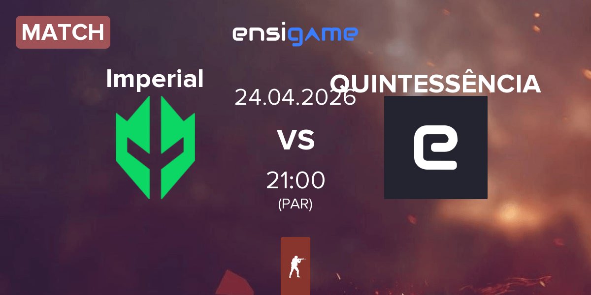 Partida Imperial Esports Imperial vs QUINTESSÊNCIA QUIN | 24.04