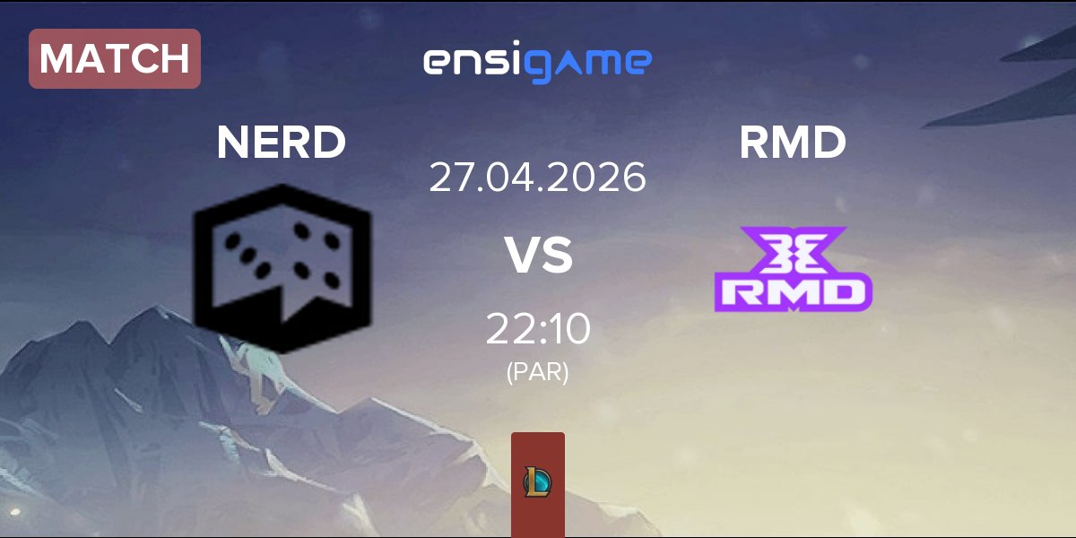 Match Ei Nerd Esports NERD vs RMD Gaming RMD | 27.04