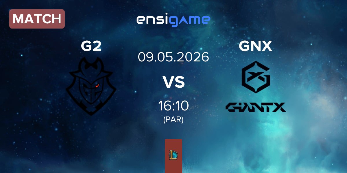 Match G2 Esports G2 vs GIANTX GNX | 09.05