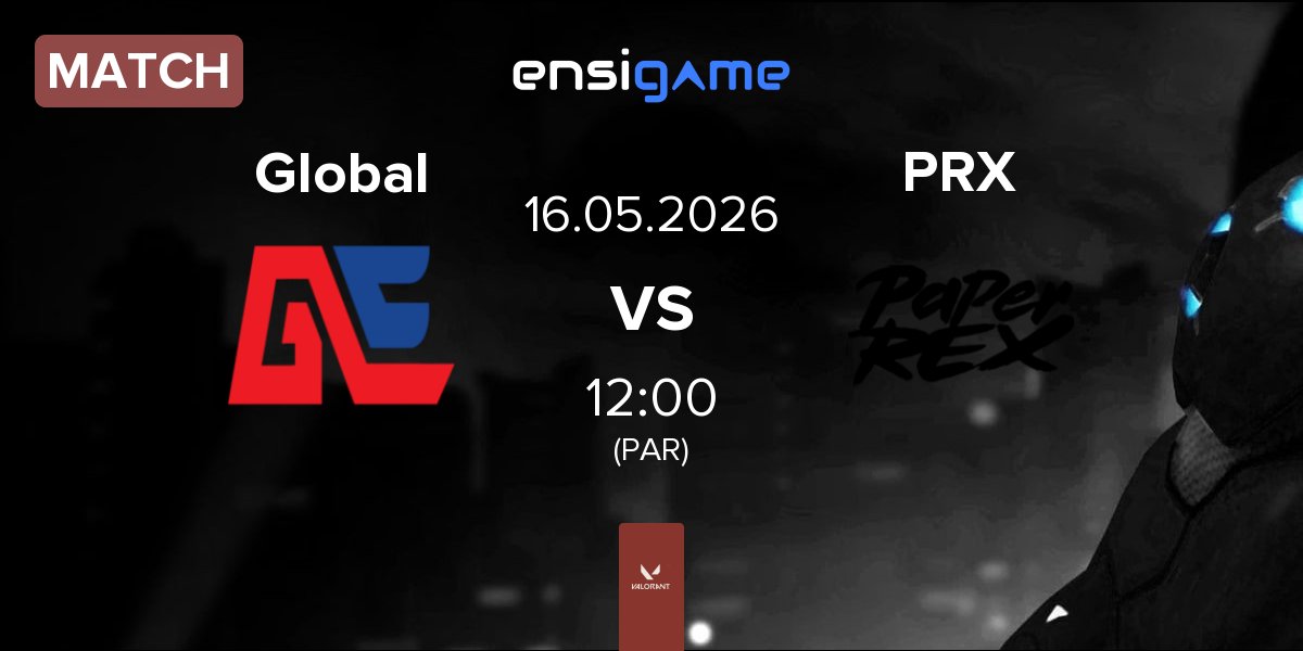 Match Global Esports Global vs Paper Rex PRX | 16.05