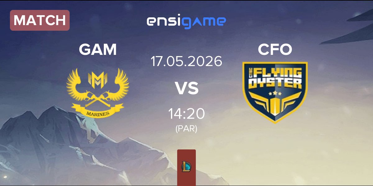Match GAM Esports GAM vs CTBC Flying Oyster CFO | 17.05