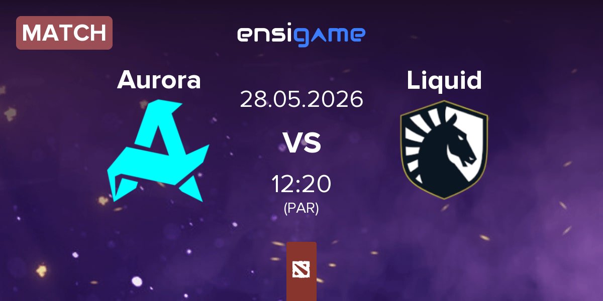 Match Aurora Gaming Aurora vs Team Liquid Liquid | 28.05